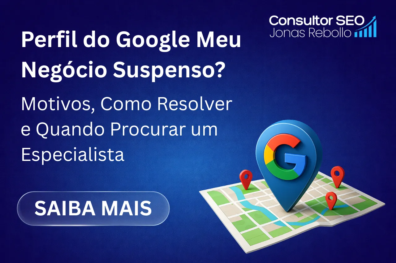 Perfil Google Meu Negócio suspenso no Google Maps e processo para resolver a suspensão do perfil empresarial
