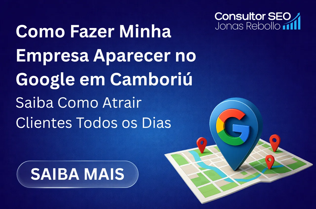 Imagem representando como fazer minha empresa aparecer no Google em Camboriú em contexto real